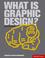 Cover of: What is Graphic Design? (Essential Design Handbooks)