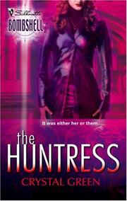 Cover of: The huntress by Crystal Green