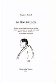 Cover of: De mon balcon: recueil de chroniques et d'articles inédits, extraits des journaux, La Cocarde & Le Soleil