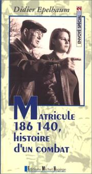 Cover of: Matricule 186 140: histoire d'un combat