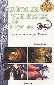 Cover of: Animaux venimeux de Guyane: présentant un risque pour l'homme