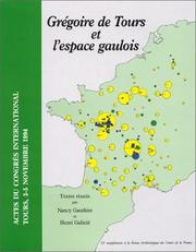 Cover of: Grégoire de Tours et l'espace gaulois: actes du congrès international, Tours, 3-5 novembre 1994