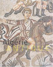 Cover of: Algérie antique by sous la direction de Claude Sintès et Ymouna Rebahi.
