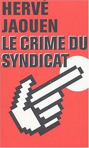Cover of: Le crime du syndicat by Herv Jaouen