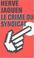 Cover of: Le crime du syndicat