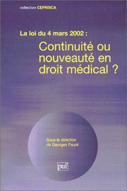 Cover of: La Loi Du 4 Mars 2002: Continuite Ou Nouveaute En Droit Medical?