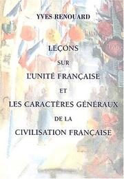 Cover of: Leçons sur l'unité française et les caractères généraux de la civilisation française by Yves Renouard