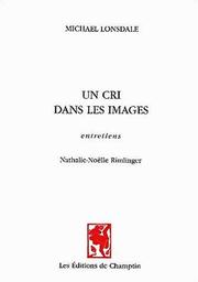 Cover of: Un cri dans les images by Michaël Lonsdale