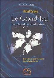 Cover of: Le grand jeu: les enfants de Rimbaud le Voyant