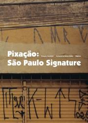 Cover of: Pixacao: Sao Paulo Signature