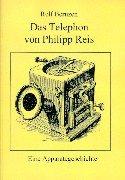 Das Telephon von Philipp Reis by Rolf Bernzen