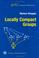 Cover of: Locally Compact Groups (EMS Textbooks in Mathematics)