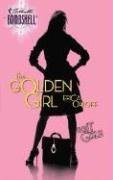 Cover of: The Golden Girl (Silhouette Bombshell)