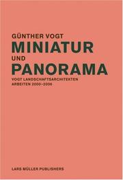 Cover of: Miniature and Panorama: Vogt Landscape Architects, Projects 2000-06