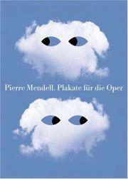 Cover of: Pierre Mendell: Posters for the Opera/Plakate fur die oper