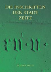 Cover of: Die Inschriften der Stadt Zeitz