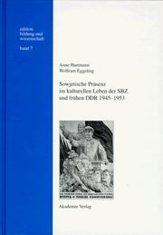 Cover of: Sowjetische Präsenz im kulturellen Leben der SBZ und frühen DDR 1945-1953
