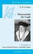 Cover of: Wissenschaft der Logik. by Georg Wilhelm Friedrich Hegel, Anton Friedrich Koch, Friederike Schick