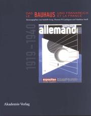 Cover of: Das Bauhaus und Frankreich 1919-1940 = by herausgegeben von Isabelle Ewig, Thomas W. Gaehtgens und Matthias Noell.