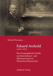 Eduard Arnhold (1849-1925) by Michael Dorrmann