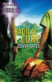 Cover of: Radical Cure (Silhouette Bombshell) by Olivia Gates