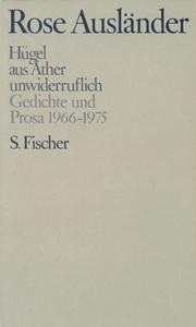 Cover of: Hügel, aus Äther, unwiderruflich: Gedichte und Prosa 1966-1975