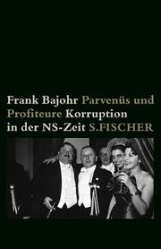 Cover of: Parvenüs und Profiteure. Korruption in der NS- Zeit. by Frank Bajohr