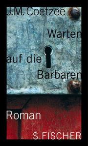 Cover of: Warten auf die Barbaren. by J. M. Coetzee