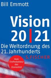 Cover of: Vision 20/21. Die Weltordnung des 21. Jahrhunderts.