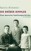 Cover of: Die Brüder Himmler by Katrin Himmler