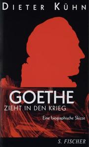 Cover of: Goethe zieht in den Krieg by Dieter Kühn