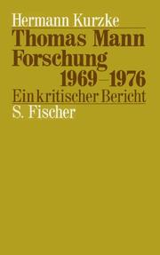 Cover of: Thomas-Mann-Forschung, 1969-1976: ein kritischer Bericht