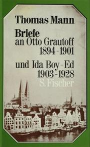 Cover of: Briefe an Otto Grautoff, 1894-1901, und Ida Boy-Ed, 1903-1928 by Thomas Mann