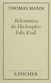 Cover of: Bekenntnisse des Hochstaplers Felix Krull by Thomas Mann