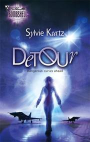 Cover of: Detour (Silhouette Bombshell) by Sylvie Kurtz, Sylvie Kurtz