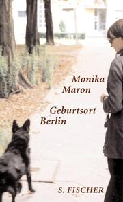 Cover of: Geburtsort Berlin by Monika Maron