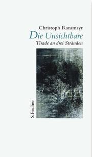 Cover of: Die Unsichtbare: Tirade an drei Stränden