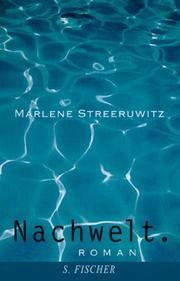Cover of: Nachwelt by Marlene Streeruwitz