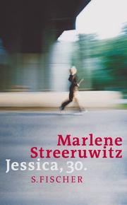 Cover of: Jessica, 30. by Marlene Streeruwitz