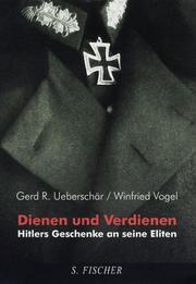 Cover of: Dienen und Verdienen: Hitlers Geschenke an seine Eliten