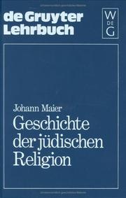 Cover of: Geschichte der jüdischen Religion: von der Zeit Alexander des Grossen bis zur Aufklärung mit einem Ausblick auf das 19./20. Jahrhundert.