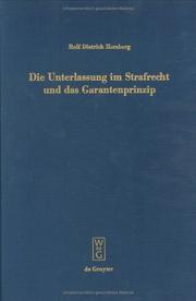 Die Unterlassung im Strafrecht und das Garantenprinzip by Rolf Dietrich Herzberg