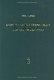 Cover of: Die geriefte Drehscheibenkeramik der Heuneburg 1950-1970 und verwandte Gruppen.