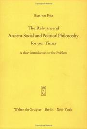 Cover of: The relevance of ancient social and political philosophy for our times: a short introduction to the problem
