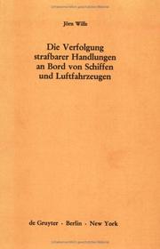 Cover of: Die Verfolgung strafbarer Handlungen an Bord von Schiffen und Luftfahrzeugen