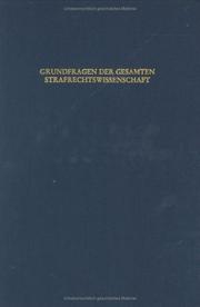 Cover of: Grundfragen der gesamten Strafrechtswissenschaft by hrsg. von Claus Roxin in Verbindung mit Hans-Jürgen Bruns u. Herbert Jäger.