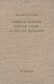 Formula criticism and the poetry of the Old Testament by William R. Watters