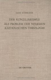 Der Konziliarismus als Problem der neueren katholischen Theologie by Schneider, Hans Dr.