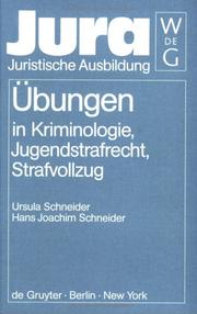 Cover of: Übungen in Kriminologie, Jugendstrafrecht, Strafvollzug. by Ursula Schneider, Hans Joachim Schneider