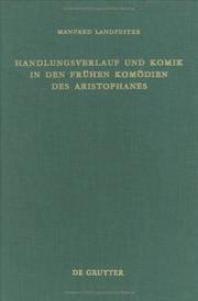 Cover of: Handlungsverlauf und Komik in den frühen Komödien des Aristophanes